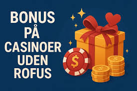 Udenlandsk Casino Uden ROFUS En Guide til Spil uden Begrænsninger Udenlandsk Casino Uden ROFUS En Guide til Spil uden Begrænsninger